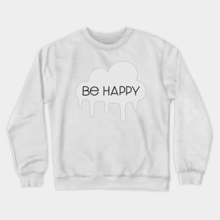be happy dixie damelio song design Crewneck Sweatshirt